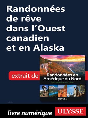 cover image of Randonnées de rêve dans l'Ouest canadien et en Alaska
